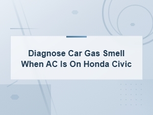 Fuel Smell When Ac Is on in Honda Civic: Common Causes and Diagnosis
